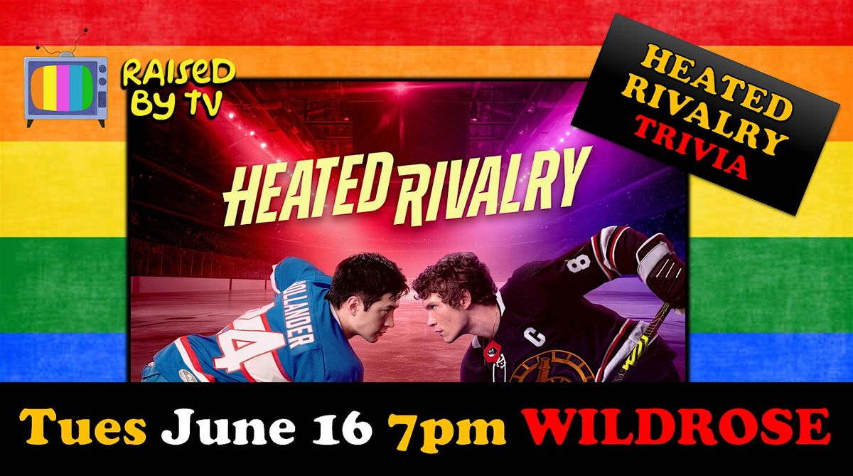Heated Rivalry Trivia @ The Wildrose, WILDROSE, Seattle, 16 June 2026 ...