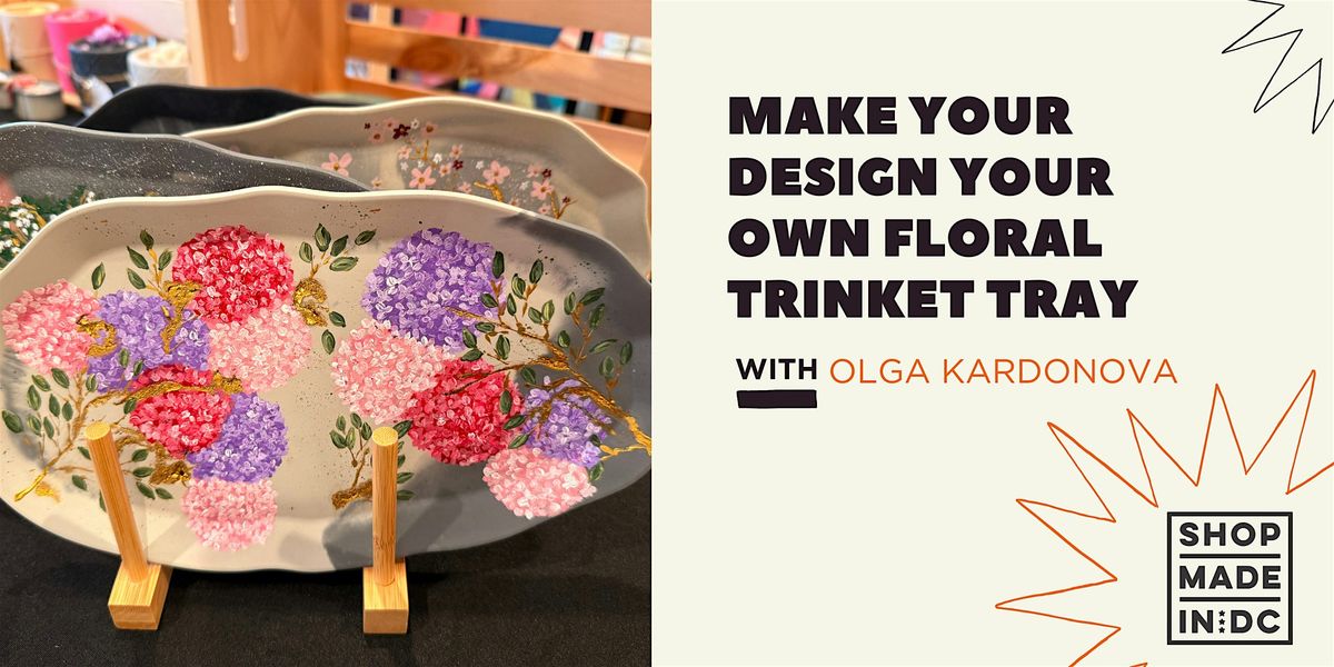Design Your Own Floral Trinket Tray with Olga Kardonova, 7 September | Event in Washington | AllEvents