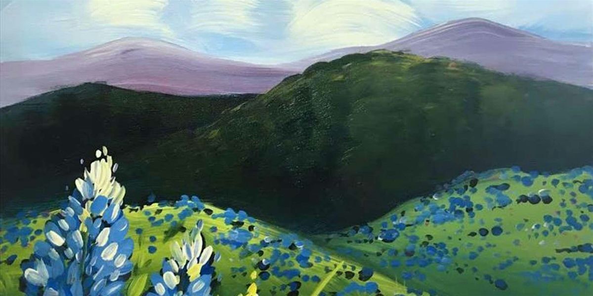 Blue Wildflowers Embracing Valleys - Paint and Sip by Classpop!™ | Event in San Antonio | AllEvents