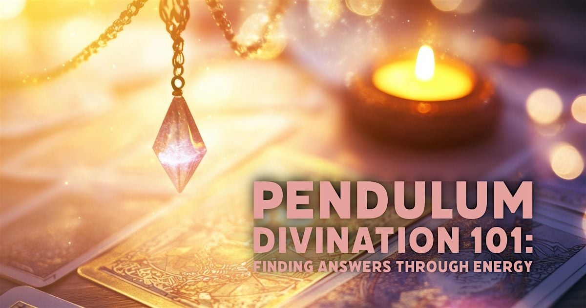 Pendulum Divination 101:Finding Answers Through Energy - Edmonton, 9 November | Event in Edmonton | AllEvents