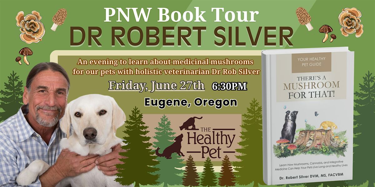 There Is A Mushroom For That with Dr Rob Silver, 27 June | Event in Eugene | AllEvents