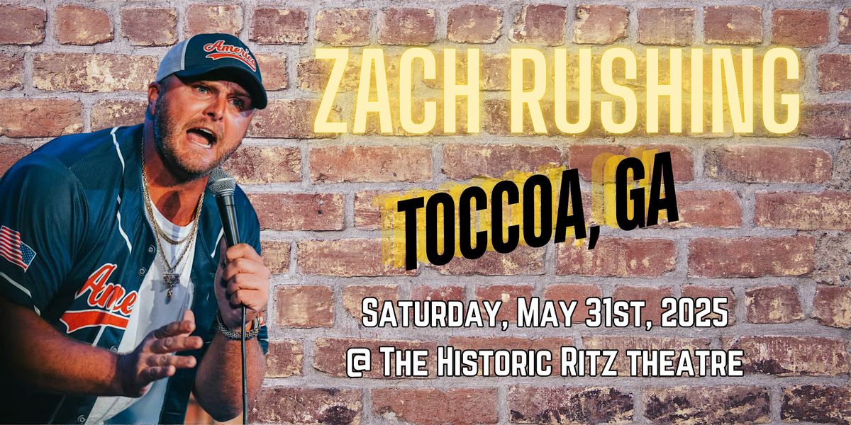 Zach Rushing in Toccoa, GA!, 31 May | Event in Toccoa | AllEvents