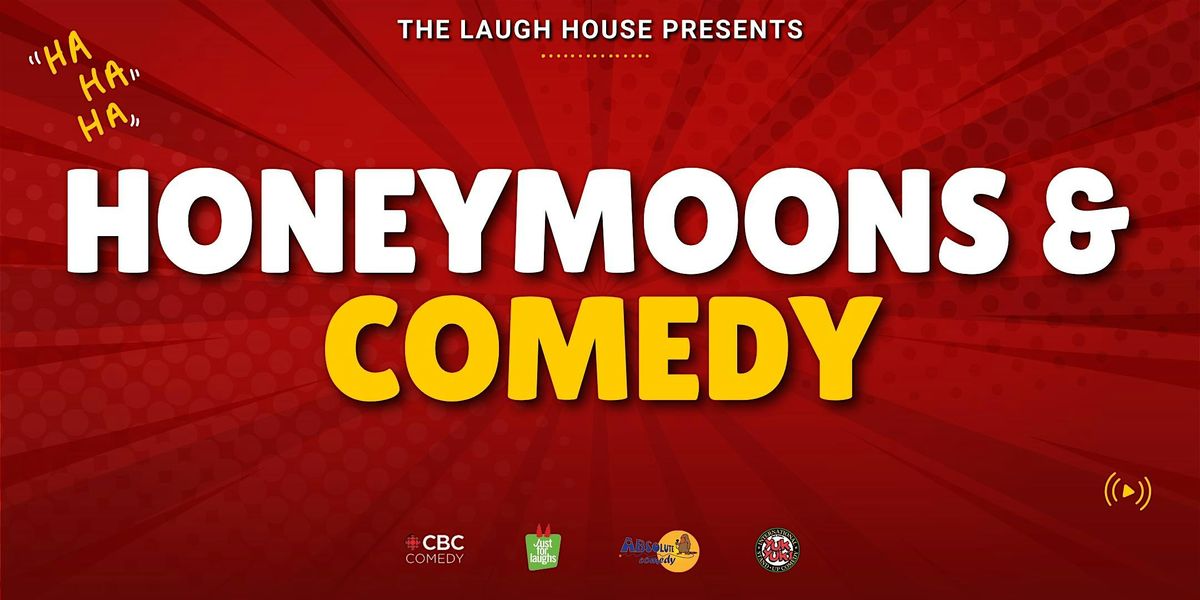 Honeymoons & Comedy - Standup Comedy Show, 18 October | Event in Toronto | AllEvents