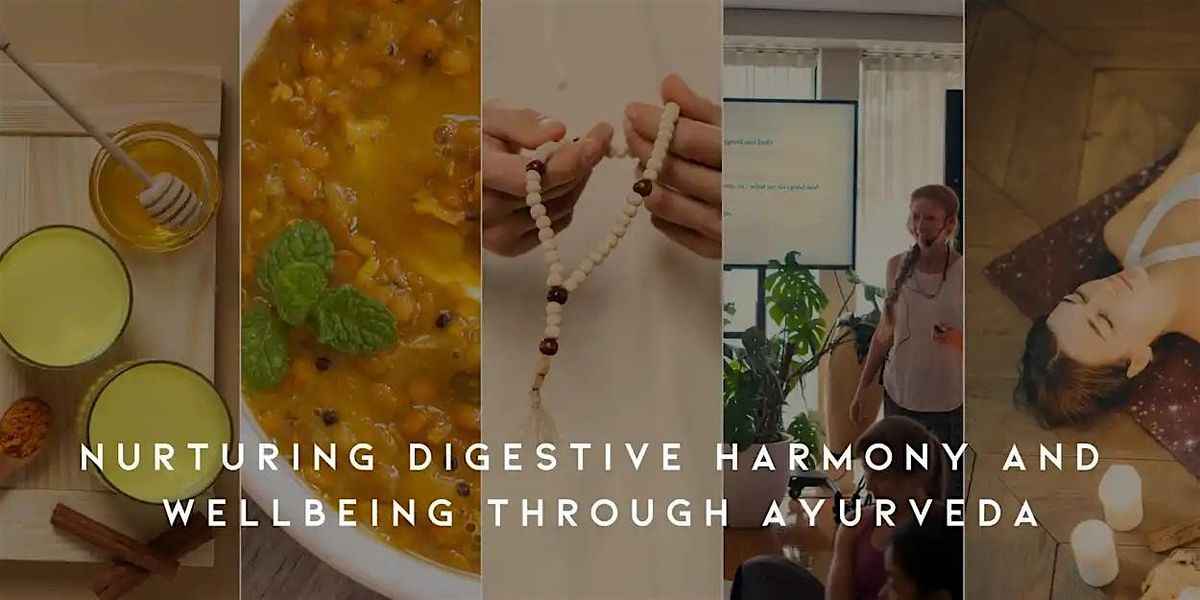 Nurturing Digestive Harmony and Wellbeing through Ayurveda, 27 September | Event in West End | AllEvents