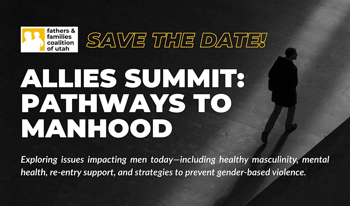 Allies Summit: Pathways to Manhood, 30 October | Event in West Jordan | AllEvents