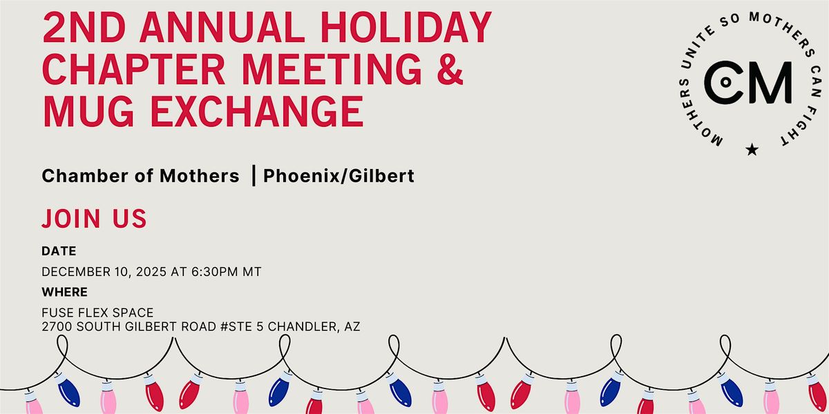 Phoenix/Gilbert -CoM 2nd Annual Holiday Chapter Meeting & Mug Exchange, 10 December | Event in Chandler