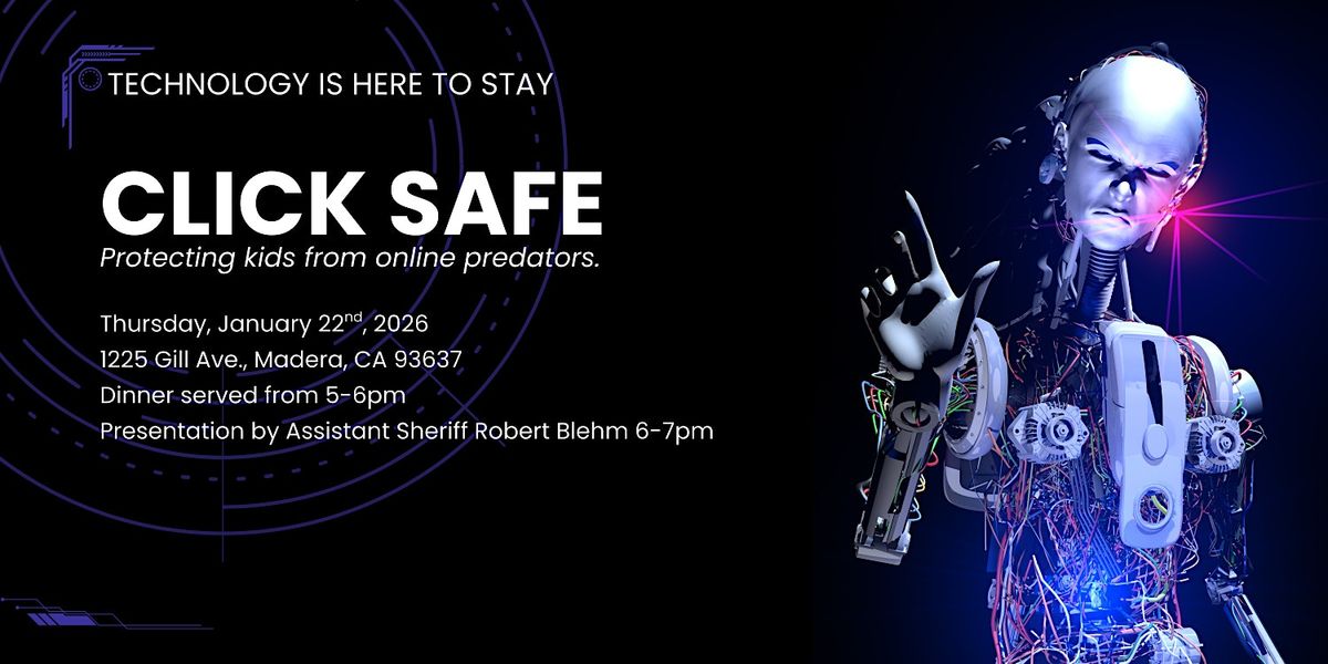 CLICK SAFE: Protecting kids from online predators, 22 January | Event in Madera | AllEvents