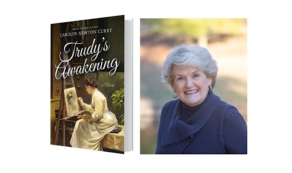 Award Winning Author CAROLYN NEWTON CURRY Celebrates TRUDY'S AWAKENING, 8 November | Event in Atlanta | AllEvents