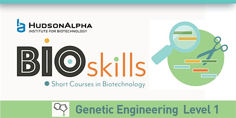 BioSkills: Genetic Engineering- Level 1- 2025, 30 June | Event in Huntsville | AllEvents
