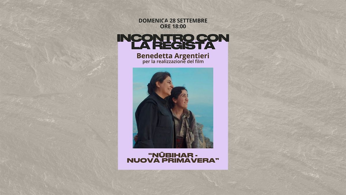 Incontro con Benedetta Argentieri | Nûbihar - Nuova Primavera