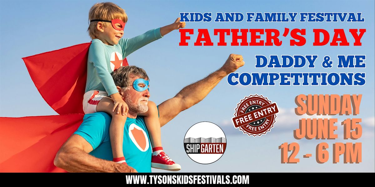 Father's Day Kids and Family Festival, 15 June | Event in Mclean | AllEvents