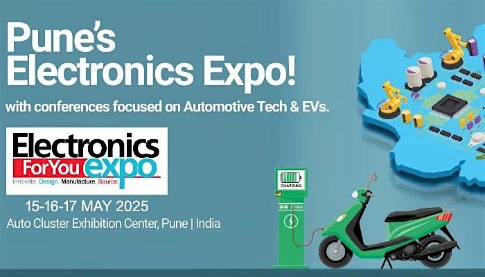 EFY Expo Pune 2025 | Electronics Expo, Conferences, and Workshops | Event in Pimpri-Chinchwad | AllEvents