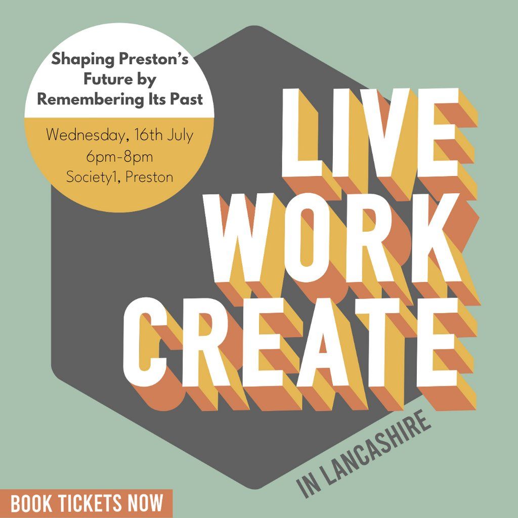 Shaping Preston's Future by Remembering Its Past, 16 July | Event in Preston | AllEvents