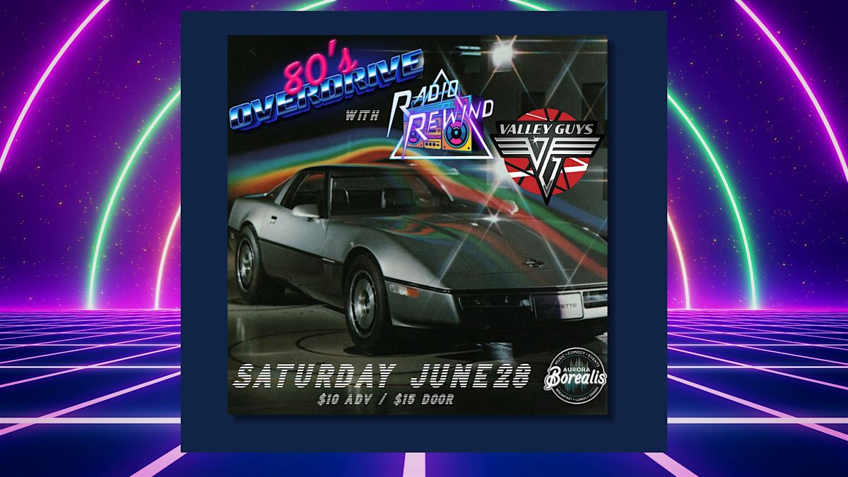 80's Night with The Valley Guys + Radio Rewind, 28 June | Event in Shoreline | AllEvents