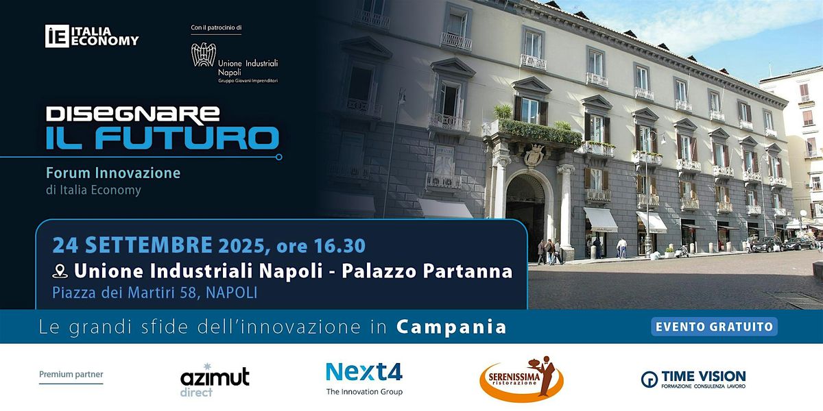 Disegnare il futuro Campania, forum sull'innovazione di Italia Economy