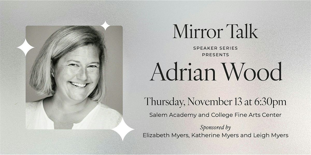 Mirror Talk Speaker Series with Adrian Wood, 13 November | Event in Winston-Salem | AllEvents
