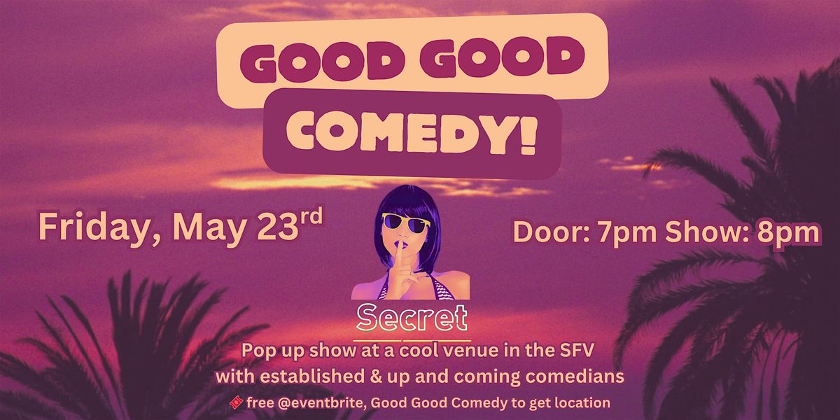 Good Good Comedy!, 23 May | Event in North Hills | AllEvents