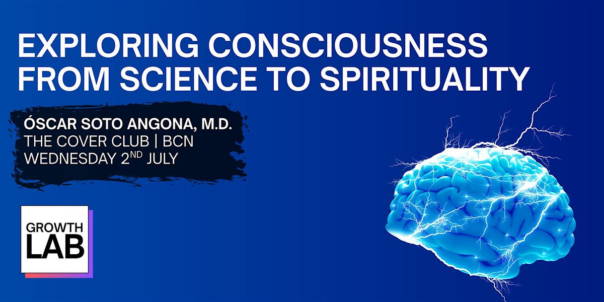 Exploring Consciousness: From Science to Spirituality, 2 July | Event in Barcelona | AllEvents