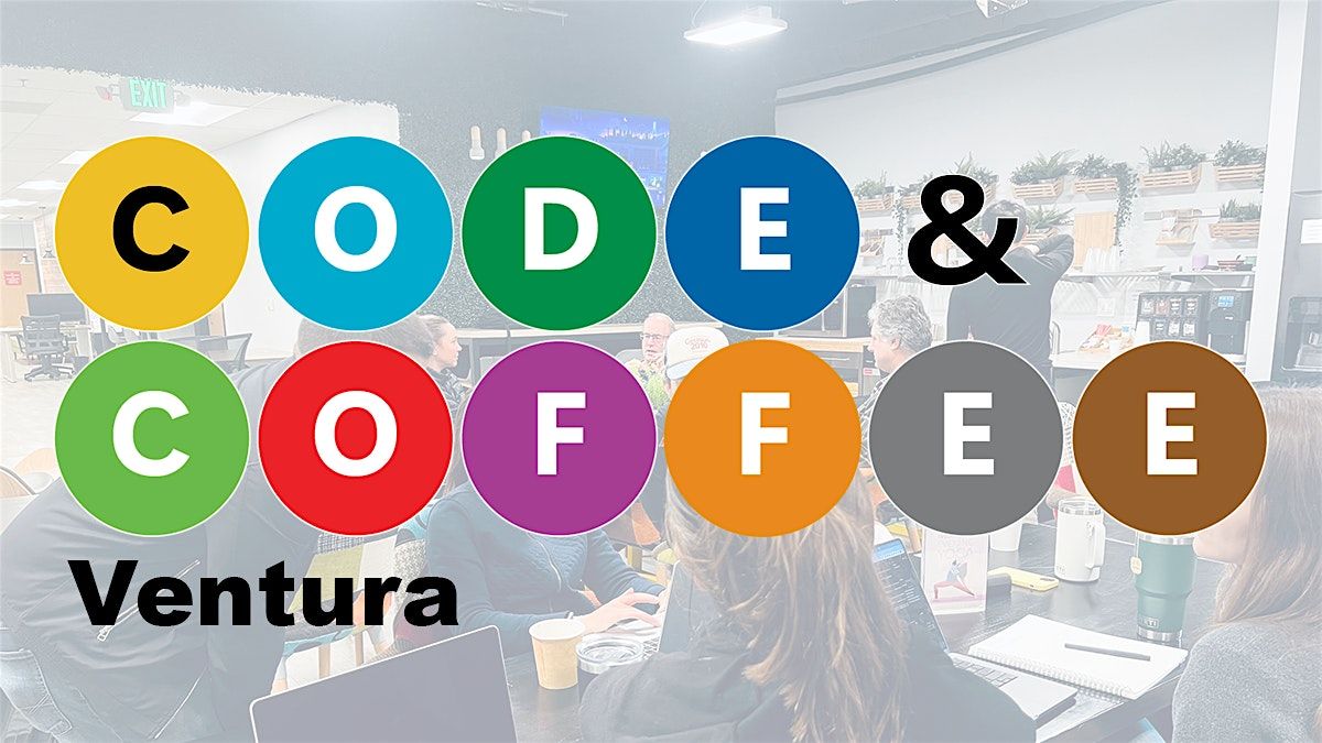 Ventura Code and Coffee | Event in Ventura | AllEvents
