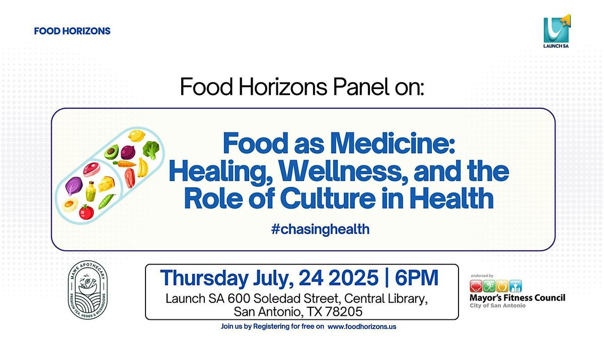 Food as Medicine: Healing, Wellness, and the Role of Culture in Health, 24 July | Event in San Antonio | AllEvents