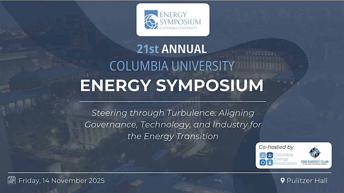 21st Annual Columbia University Energy Symposium, 14 November | Event in New York | AllEvents