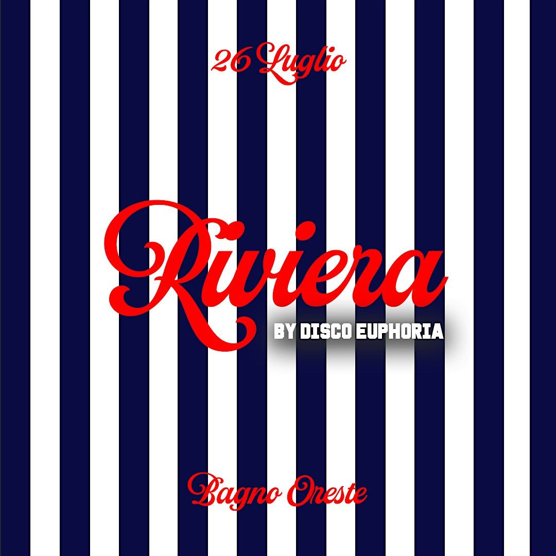 RIVIERA By Disco Euphoria - Bagno Oreste - Sabato 26 Luglio, 26 July | Event in Milano Marittima | AllEvents