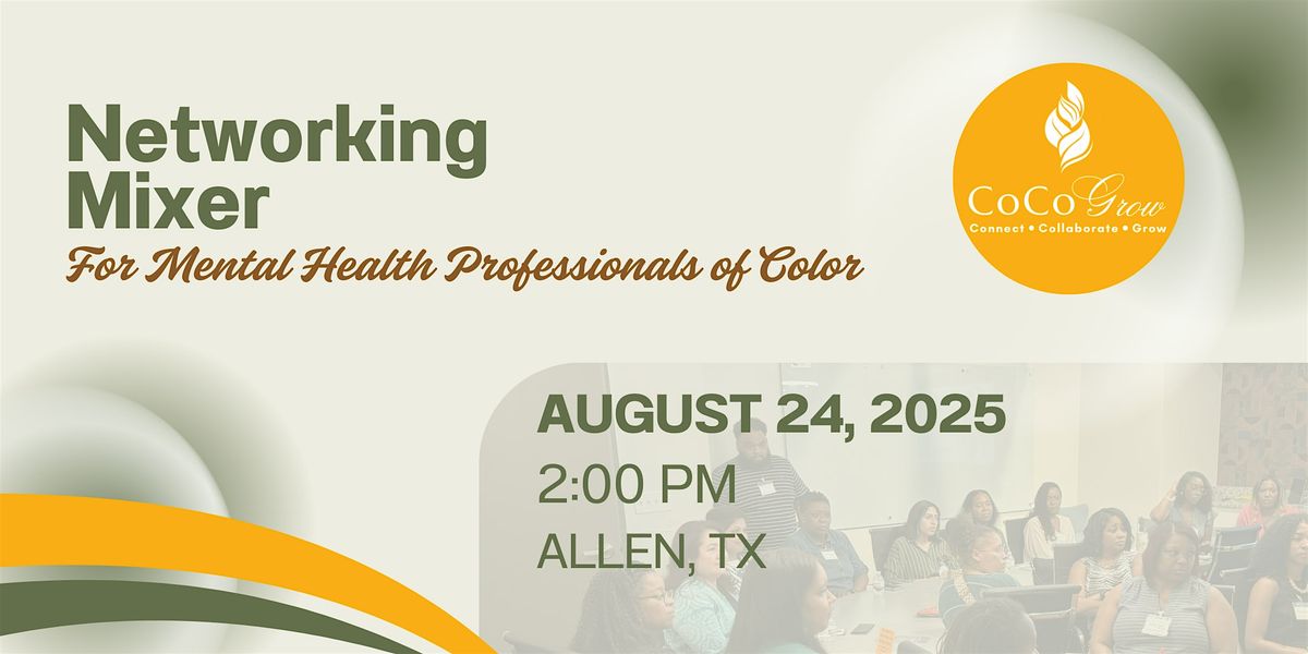 Connect, Collaborate & Grow: Mixer for Mental Health Professionals of Color, 24 August | Event in Allen