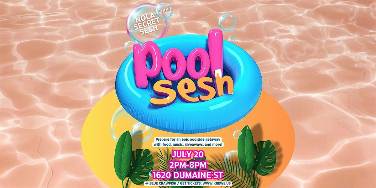 Pool Sesh - July 20th, 20 July | Event in New Orleans | AllEvents