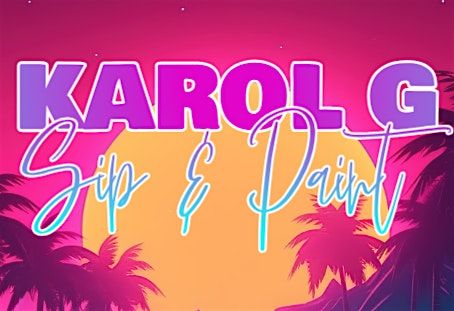 Karol G - Bichota - Sip & Paint, 26 July | Event in Concord | AllEvents