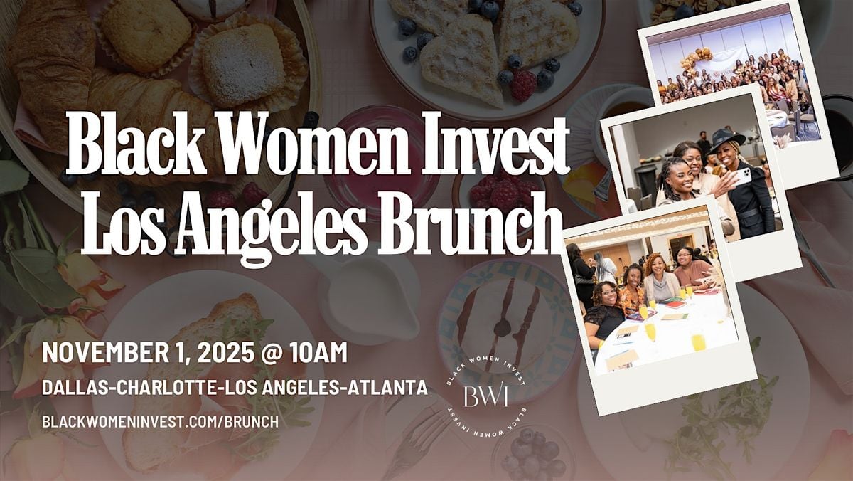 Black Women Invest Los Angeles Brunch, 1 November | Event in Los Angeles | AllEvents