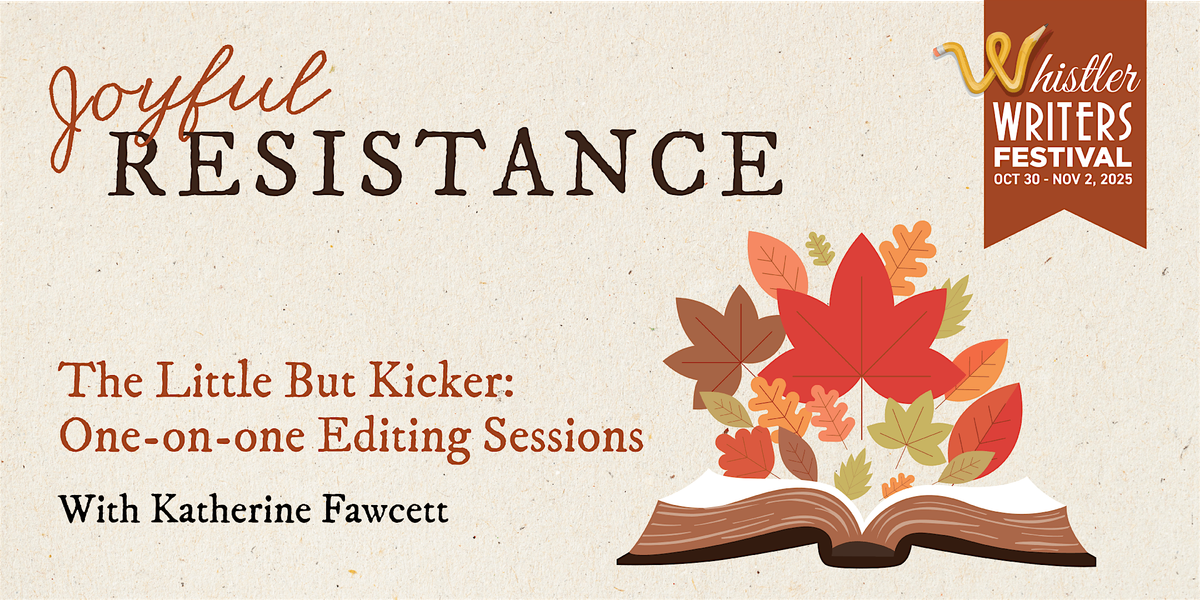 Workshop 5: The Little But Kicker: One-on-one Editing Sessions (In-Person), 31 October | Event in Whistler