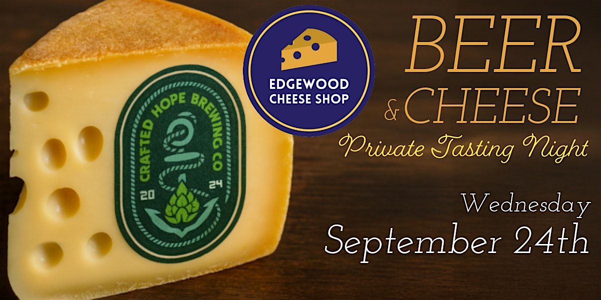 Private Beer & Cheese Tasting Night at Crafted Hope Brewing Co., 24 September | Event in East Greenwich