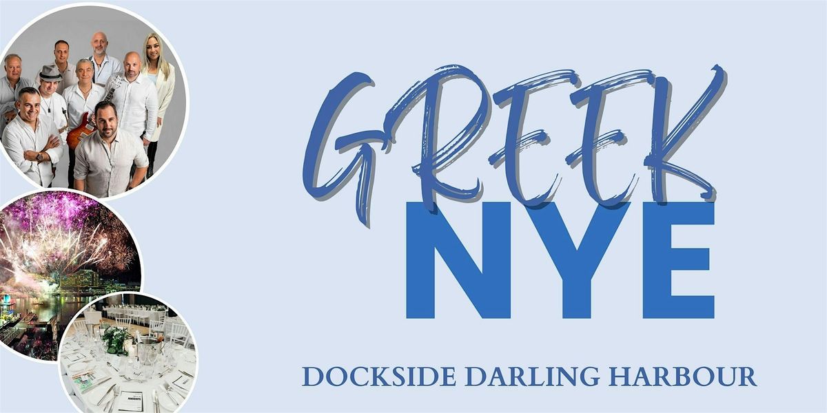2025  Greek New Years Eve  - Dockside, Darling Harbour, 31 December | Event in Sydney | AllEvents