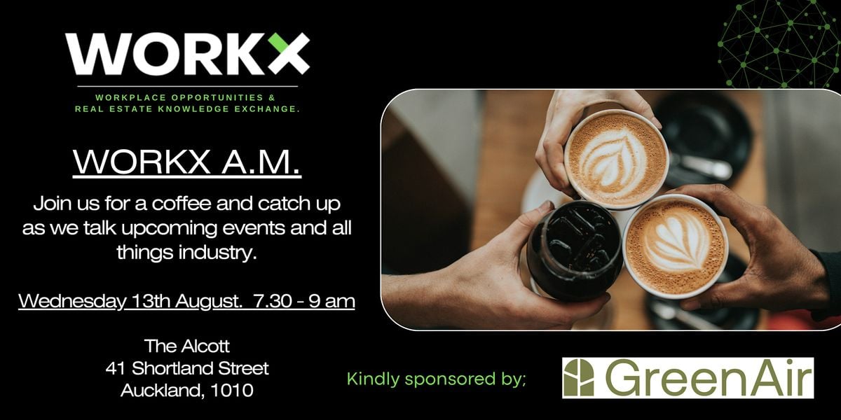 WORKX A.M., 13 August | Event in Auckland | AllEvents
