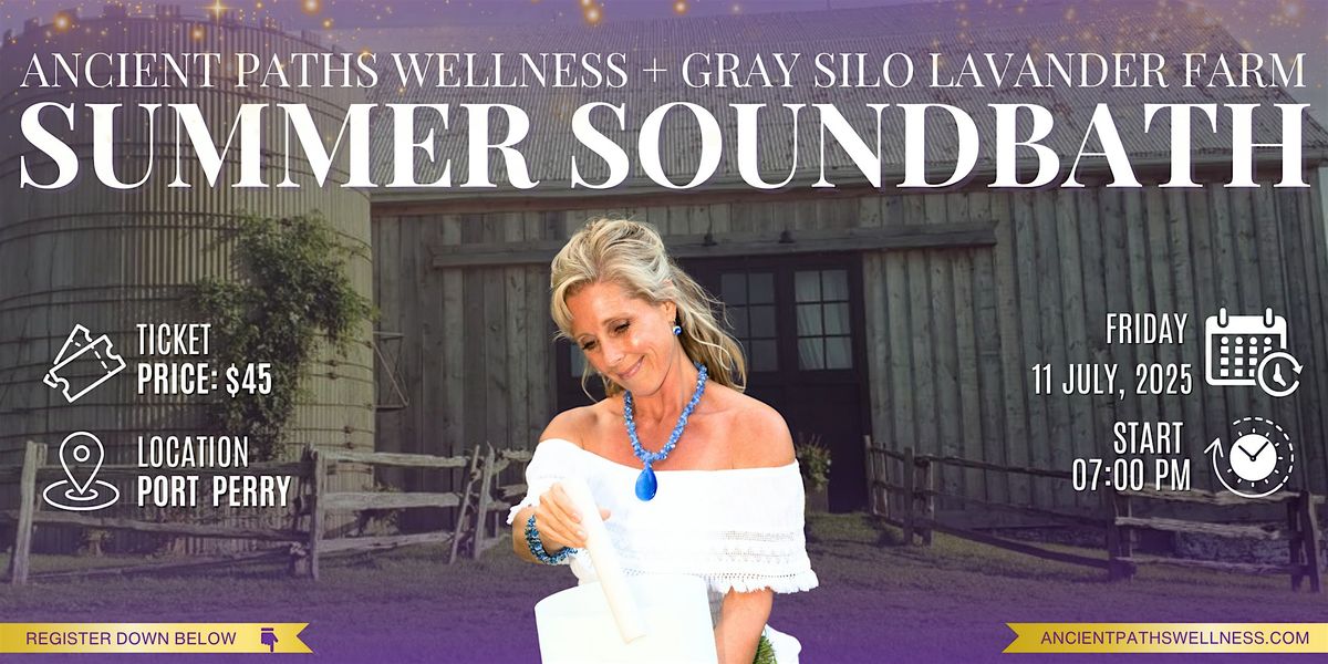 ᯽Lavender Dreams Sound Bath  At Gray Silo Lavender Farm in Port Perry ᯽, 11 July | Event in Port Perry