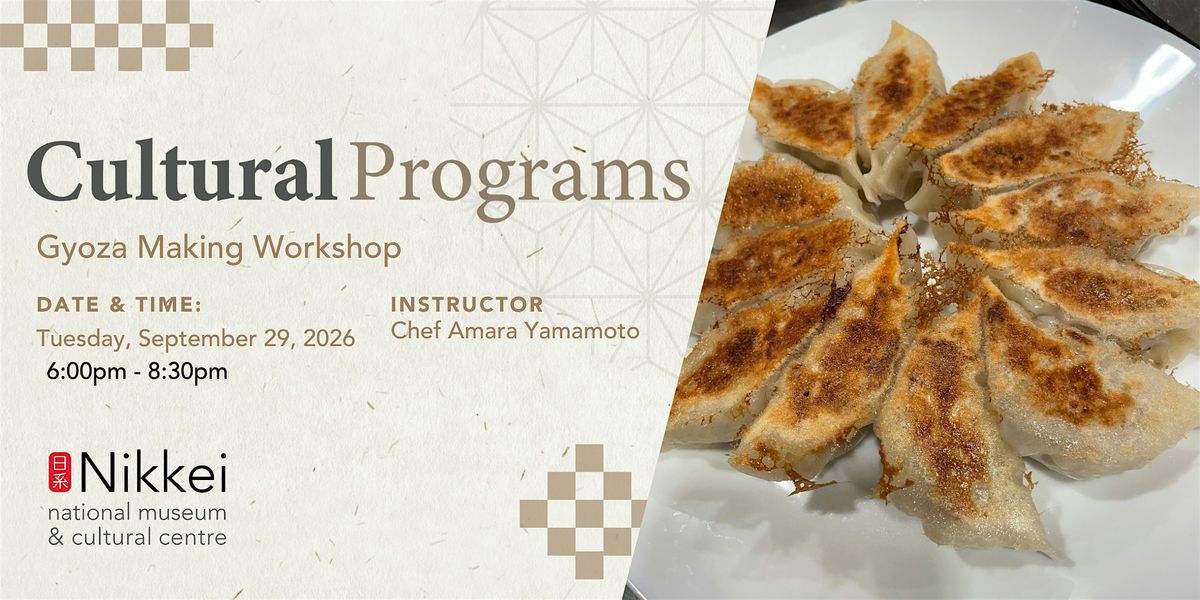 Gyoza Making Workshop, Nikkei National Museum & Cultural Centre ...