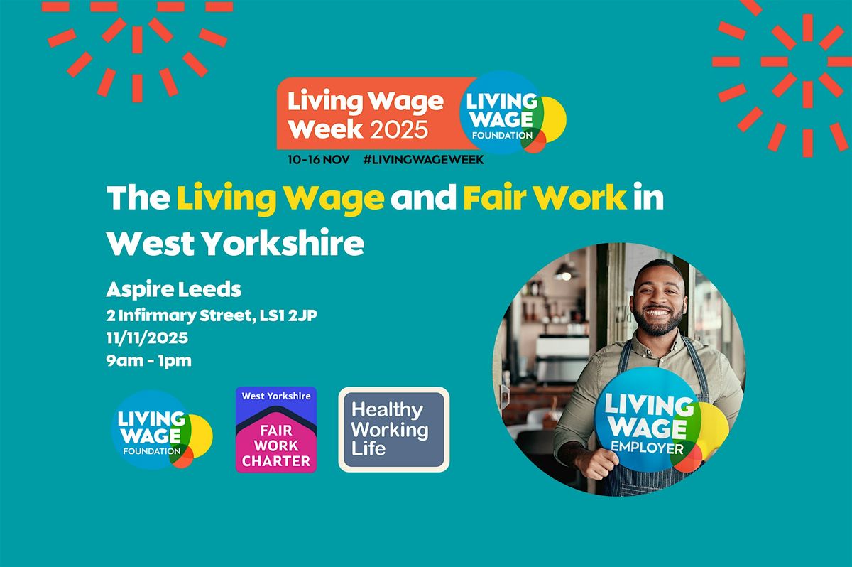 The Living Wage and Fair Work in West Yorkshire, 11 November | Event in Leeds | AllEvents
