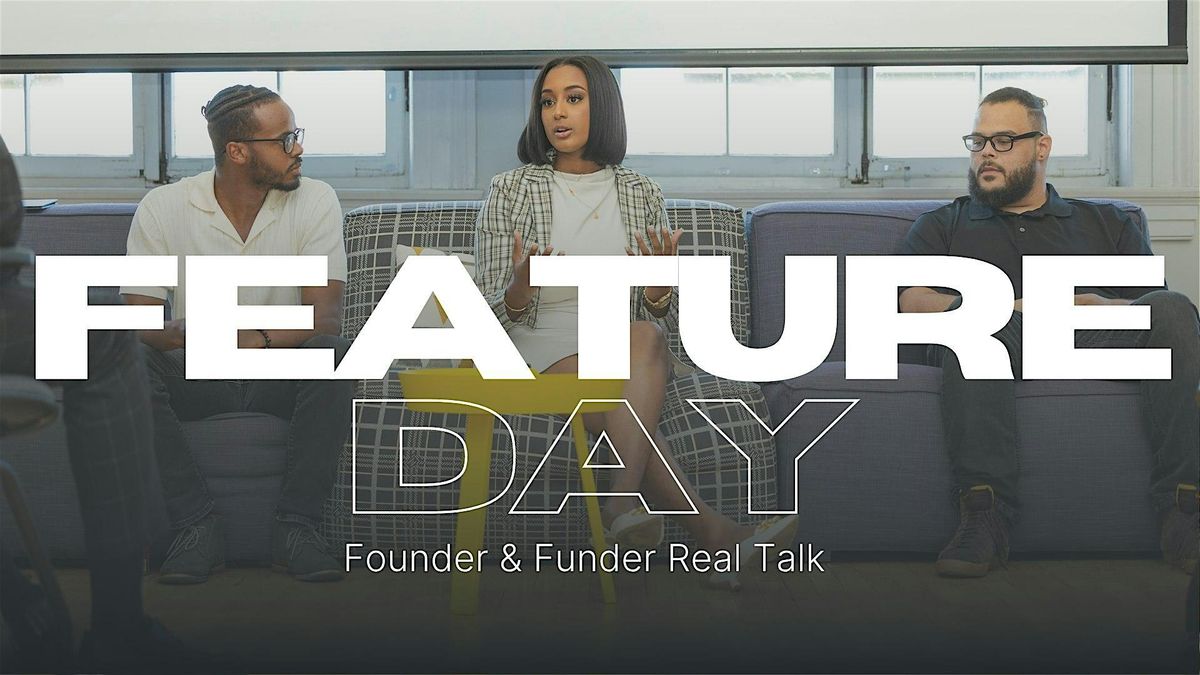 Feature Day | Real Talk With Founders & Funders, 15 July | Event in Cincinnati | AllEvents