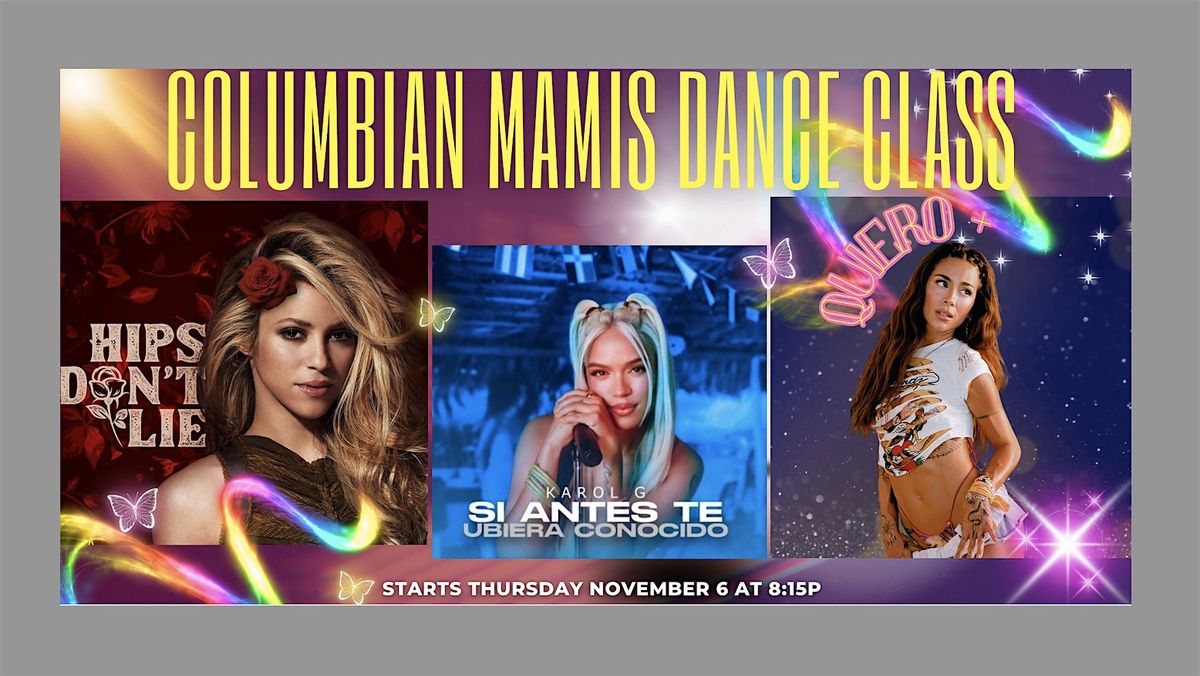 COLUMBIAN MAMIS 7 Week Dance Class: Shakira, Karol G & Greeicy + Perform!, 6 November | Event in San Francisco