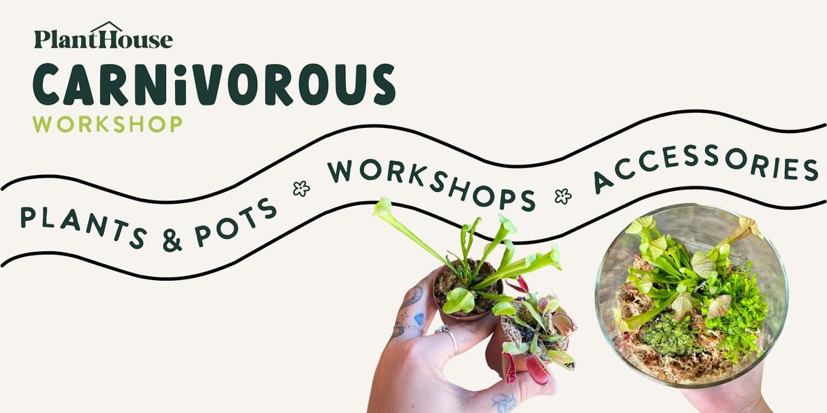 Carnivorous Terrarium Workshop, 2 August | Event in Richmond | AllEvents