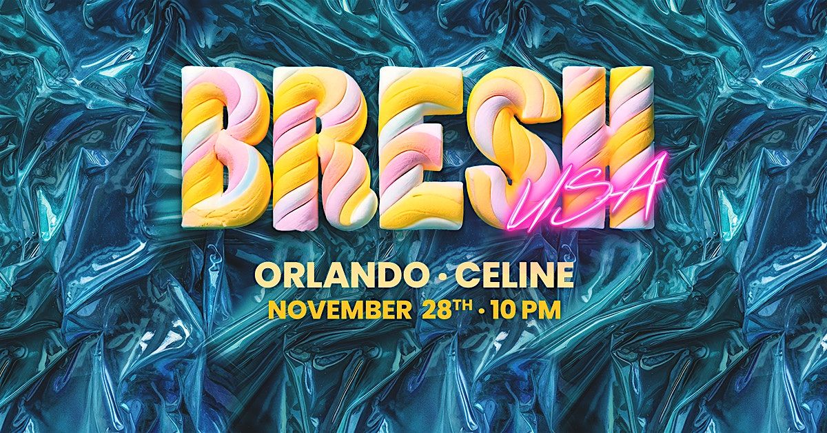 BRESH | Fri 11.28.25 | Event in Orlando | AllEvents