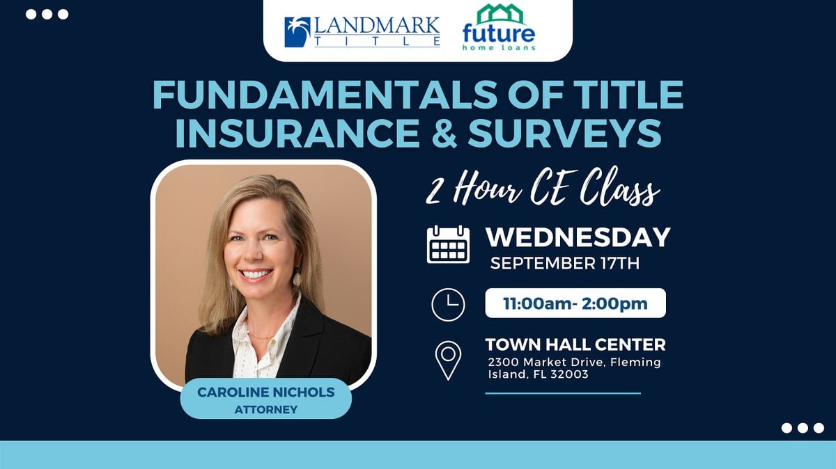 Fundamentals of Title Insurance and Surveys CE Class, 17 September | Event in Fleming Island | AllEvents