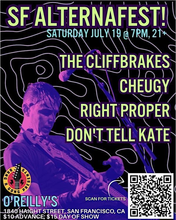 THE CLIFFBRAKES|CHEUGY|RIGHT PROPER|DON'T TELL KATE, 19 July | Event in san francisco | AllEvents