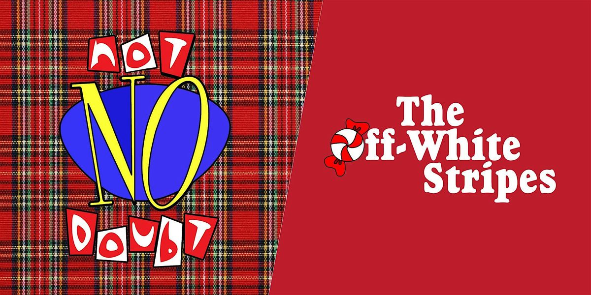 Tributes to NO DOUBT & the WHITE STRIPES ! | Event in Riverside | AllEvents