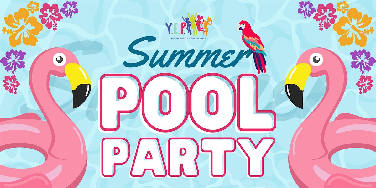 Y.E.P.'s Summer Pool Party!, 13 July | Event in Kingston | AllEvents