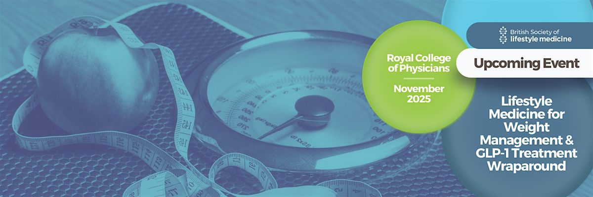 Lifestyle Medicine for healthy weight management/GLP1 Treatment Wraparound | Event in London | AllEvents