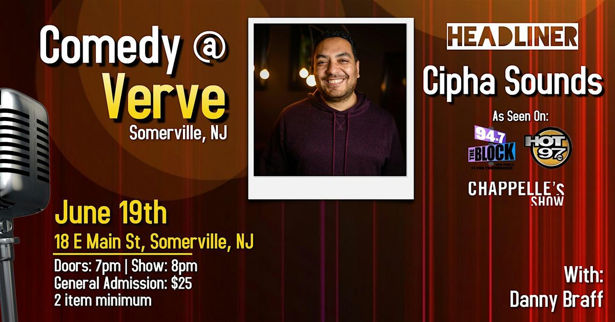 Comedy at Verve w/ Cipha Sounds, 19 June | Event in Somerville | AllEvents