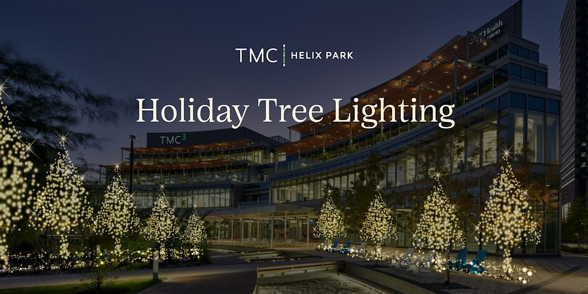 TMC Helix Park Annual Holiday Tree Lighting Ceremony, 3 December | Event in Houston | AllEvents