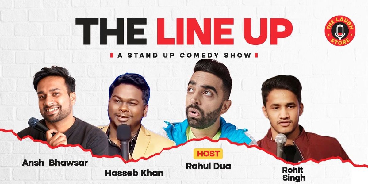 The Lineup ft. Ansh, Haseeb, Rahul & Rohit | Event in New Delhi | AllEvents
