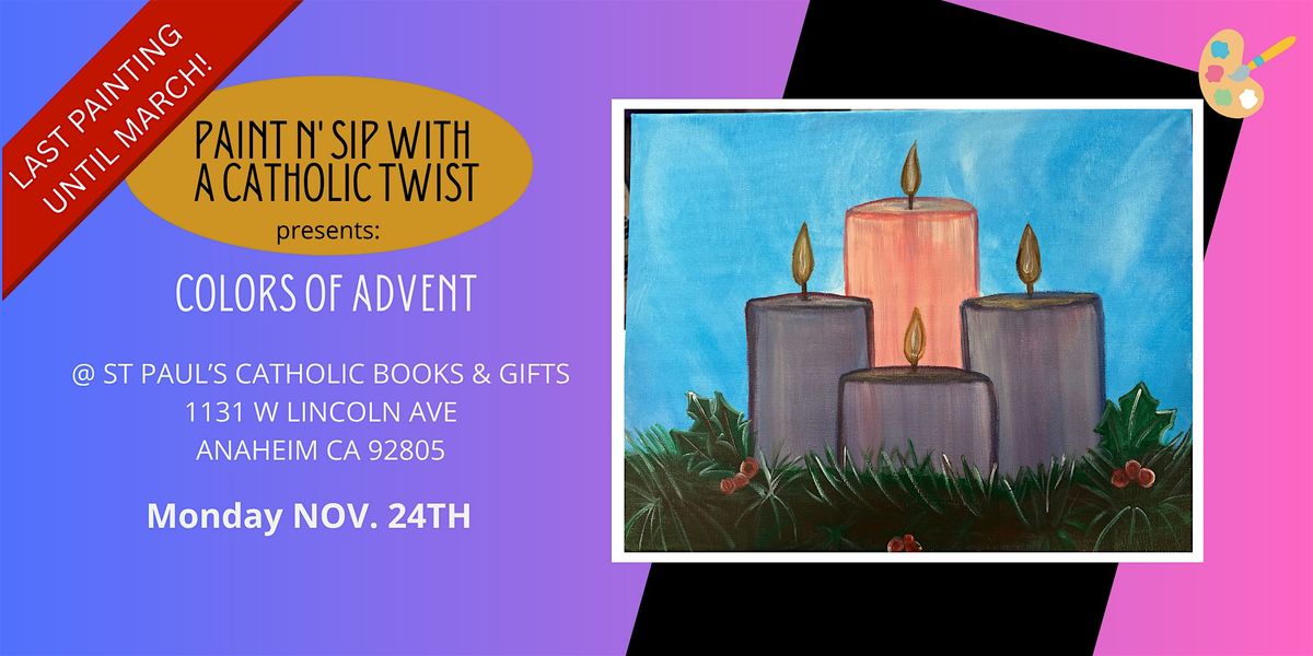 Paint N'Sip With a Catholic Twist- Colors of Advent, 24 November | Event in Anaheim | AllEvents